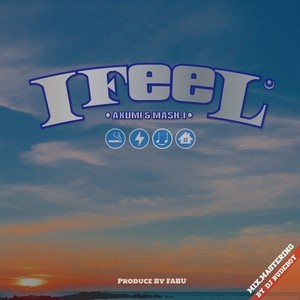 I FeeL (feat. MASH-I)