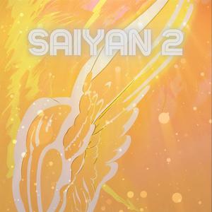 Saiyan 2 (Explicit)