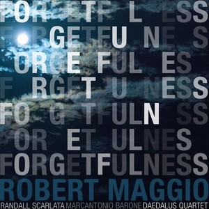 Robert Maggio: Forgetfulness