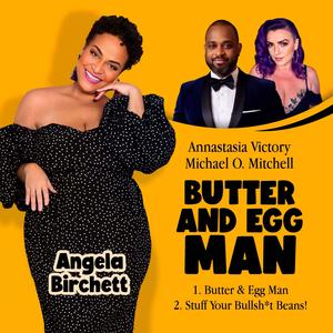 Butter and Egg Man (feat. Angela Birchett)