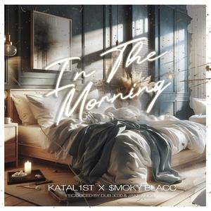 In The Morning (feat. $moky Blacc) [Explicit]