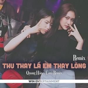 Thu Thay Lá Em Thay Lòng (Eoxi Remix|Explicit)