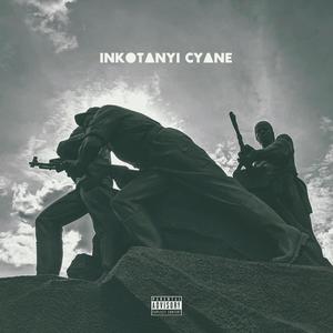 Inkotanyi Cyane (Explicit)