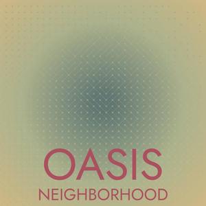 Oasis Neighborhood