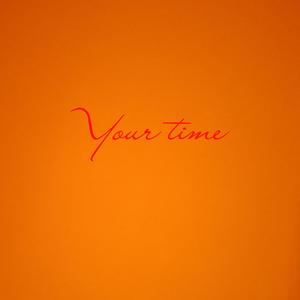 Your time (Explicit)