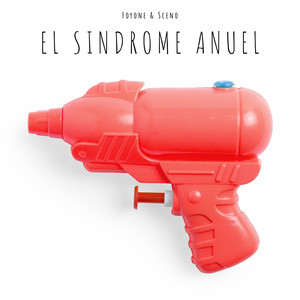 El Síndrome Anuel (Explicit)