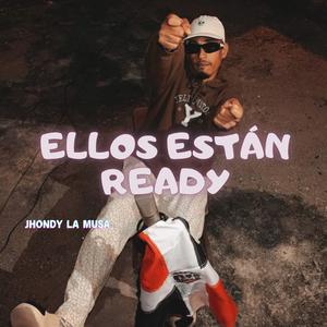 Ellos Están Ready Jhondy La Musa (feat. Jhondy La Musa)