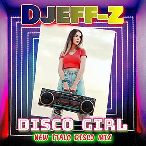 Disco girl (New Italo Disco Mix)