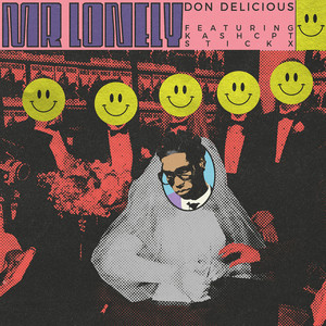 Mr Lonely (feat. KashCPT, Stickx) (Explicit)