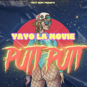 Puti Puti (feat. Yayo La Movie) [Explicit]