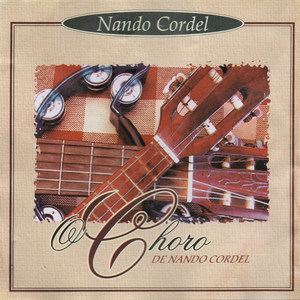 O Choro de Nando Cordel