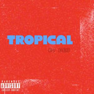 Tropical (Explicit)