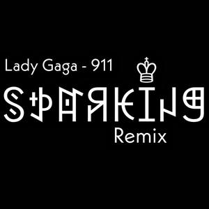 Lady Gaga 911 (SparKing Remix|Explicit)
