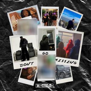 Don't go missing (Explicit)