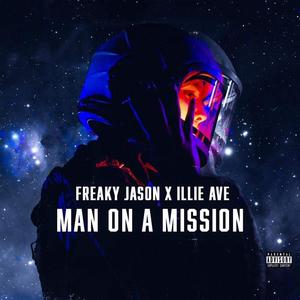 Man On A Mission (feat. ILLIE AVE) [Explicit]