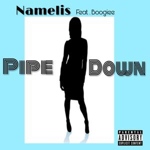 Pipe Down(feat. Boogiee) (Explicit)