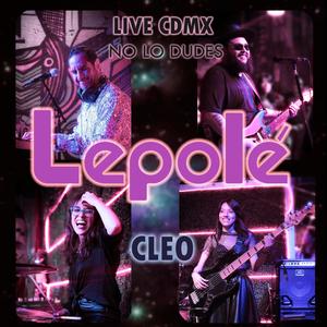 CLEO LIVE CDMX (feat. King Buitre, Mónica Castillo & Mariana Martínez) (Live)