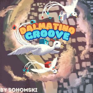 Dalmatino Groove (Explicit)