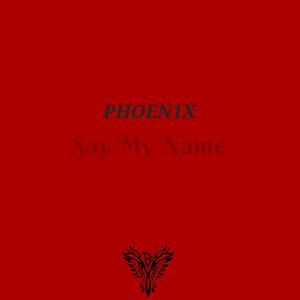 Say My Name (Explicit)