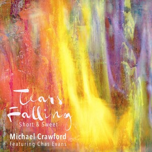 Tears Falling, Short and Sweet(feat. Chas Evans)