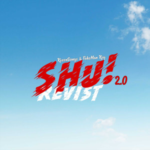 SHU! 2.0 REVIST