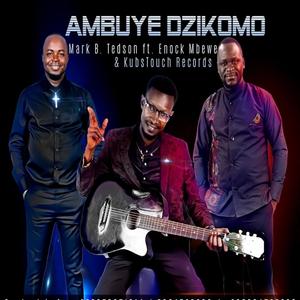 Ambuye Dzikomo (feat. Enock Mbewe & Kubstouch Records)