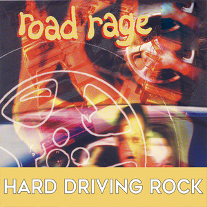 Road Rage: Hard Driving Rock