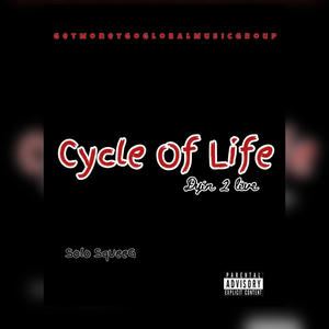 Cycle of Life (Explicit)