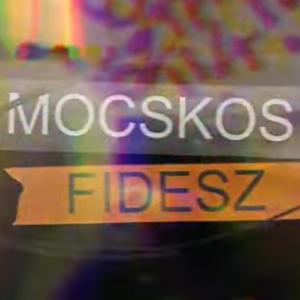 Mocskos Fidesz (feat. Banga) (Explicit)