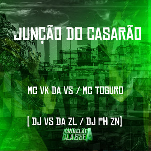 Junção do Casarão (Explicit)