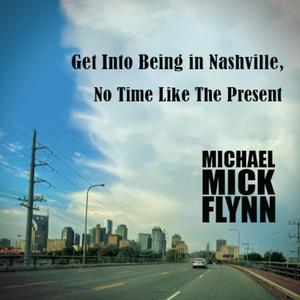 Get Into Being in Nashville, No Time Like The Present