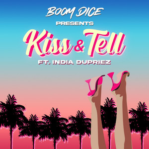 Kiss & Tell (feat. India Dupriez)