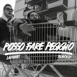 POSSO FARE PEGGIO (Explicit)