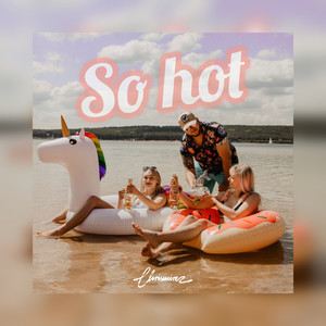 So Hot (Explicit)