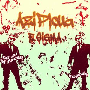 Azi Ploua e SIGMA (Explicit)