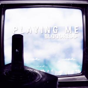 Playing Me (Explicit)