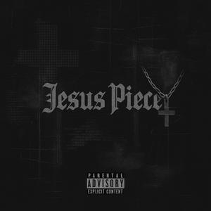 Jesus Piece (Explicit)