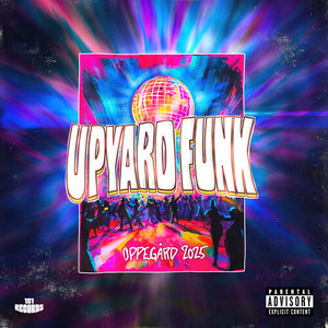 RULLER FREM (Upyard funk) (Explicit)