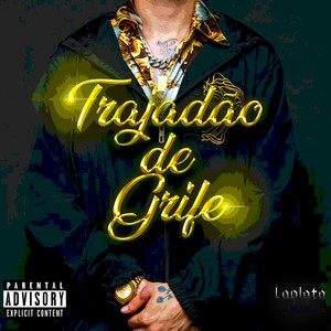 Trajadão de Grife (Explicit)