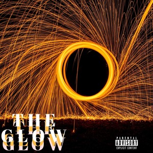 The Glow (Explicit)