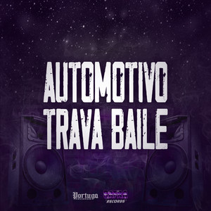 Automotivo Trava Baile (Explicit)