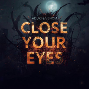 Close Your Eyes