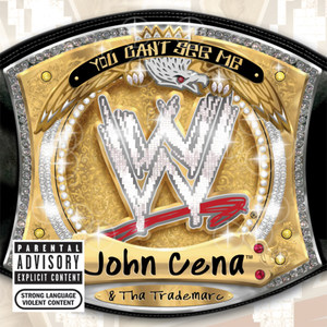 WWE: You Can't See Me (Explicit)