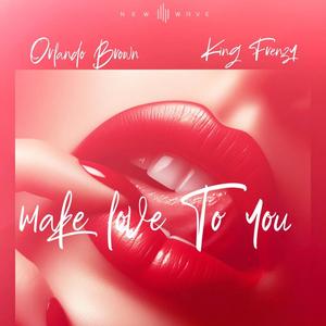 Wanna Make Love (feat. Orlando Brown) (Explicit)