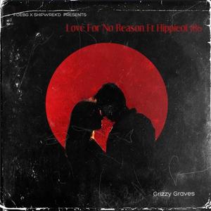 Love for No Reason (feat. Hippieof386) [Explicit]