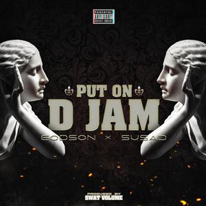 Put On D Jam (feat. Susad) [Explicit]