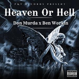 Heaven or Hell (feat. Ben Workin) [Explicit]