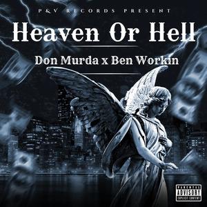 Heaven or Hell (feat. Ben Workin) (Explicit)
