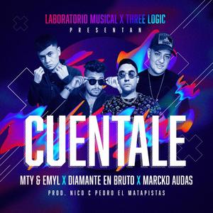 Cuentale (feat. marcko audas & Diamante en Bruto)