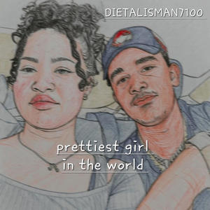 PRETTIEST GIRL IN THE WORLD (Explicit)